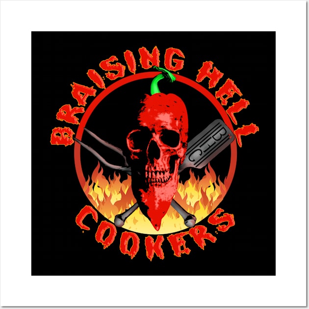 BRAISING HELL COOKERS Wall Art by KC ON THE BAYOU